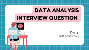 Data Analysis Interview Questions